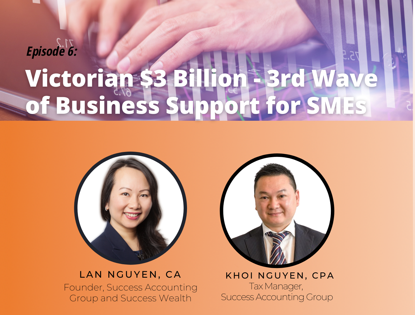 Episode 6: Victorian $3 Billion – 3rd wave of Business Support for SMEs
